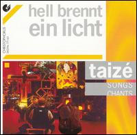 Hell brennt ein Licht: Taizé Songs, Vol. 3 von Taizé