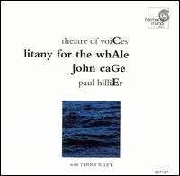 John Cage: Litany for the Whale von Paul Hillier