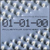 01-01-00 Millennium Concert Live von University of Florida Wind Symphony