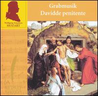 Mozart: Grabmusik; Davidde penitente von Various Artists