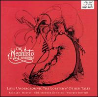 Richard Harvey: Love Underground; Christopher Gunning: The Lobster; Wilfred Josephs: Twelve Letters von Mephisto Ensemble