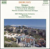 Debussy: Images; Le martyre de St. Sébastien von Alexander Rahbari