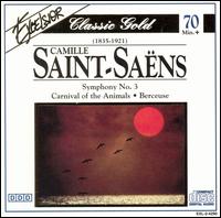 Saint-Saëns: Symphony No. 3; Carnival of the Animals; Berceuse von Various Artists