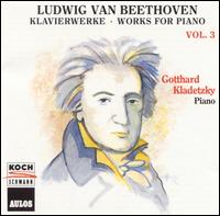 Beethoven: Works for Piano, Vol. 3 von Gotthard Kladetzky