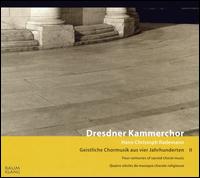 Geistliche Choralmusik aus vier Jahrhunderten, Vol. 2 von Dresdner Kammerchor