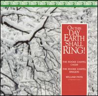On This Day Earth Shall Ring! von Rooke Chapel Choir, Bucknell University