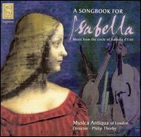A Songbook for Isabella von Musica Antiqua London