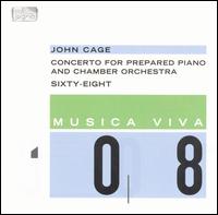 John Cage: Concerto for Prepared Piano and Chamber Orchestra; Sixty Eight von Various Artists