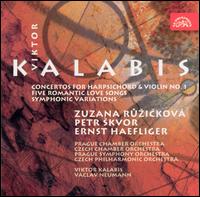Kalabis: Concertos for Harpsichord & Violin No. 1; Five Romantic Songs; Symphonic Variations von Various Artists