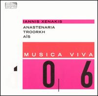 Iannis Xenakis: Anastenaria; Troorkh; Aïs von Various Artists