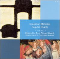 Gregorian Melodies: Popular Chants, Vol. 1 von Dom Richard Gagné