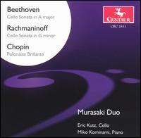 Beethoven: Cello Sonata; Rachmaninoff: Cello Sonata in G minor; Chopin: Polonaise Brillante von Murasaki Duo