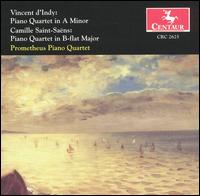 Sigismondo d'Indy: Piano Quartet in A minor; Saint-Saëns: Piano Quartet in B flat major von Prometheus Piano Quartet