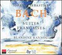 Bach: Suite Françaises von Blandine Rannou