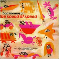 The Sound of Speed von Bob Thompson