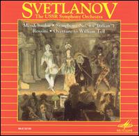 Mendelssohn: Symphony No. 4 ("Italian"); Rossini: Overture to William Tell von Evgeny Svetlanov