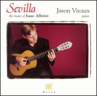 Sevilla: The Music of Isaac Albéniz von Jason Vieaux