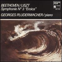 Beethoven, Liszt: Symphonie No. 3 "Eroica" von Georges Pludermacher