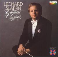Leonard Slatkin conducts Concert Classics von Leonard Slatkin