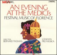 An Evening of Music at the Medici's: Festival Music of Florence von Bernard Thomas