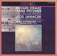 R. Strauss, Hans Pfitzner, Leos Janacek: The Cellosonatas von Esther Nyffenegger