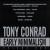 Tony Conrad: Early Minimalism, Vol. 1 von Tony Conrad