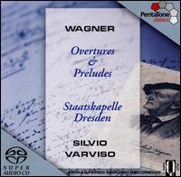 Wagner: Overtures & Preludes [Hybrid SACD] von Silvio Varviso