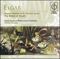 Elgar: Organ Sonata; The Wand of Youth von Vernon Handley