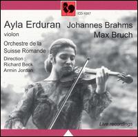 Ayla Erduran Plays Brahms & Bruch von Ayla Erduran