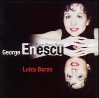 George Enescu: The Three Piano Suites von Luiza Borac