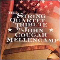 The String Quartet Tribute to John Cougar Mellencamp von Various Artists