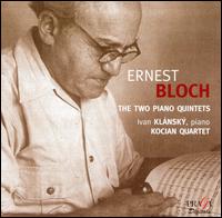 Ernest Bloch: The Two Piano Quintets von Various Artists