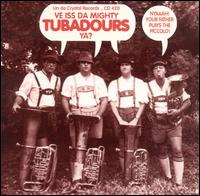 Ve Iss Da Mighty Tubadours Ya? von The Mighty Tubadours