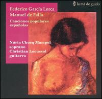 Federico García Lorca, Manual de Falla: Canciones populares españolas von Núria Chocq Mampel