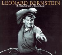 A Total Embrace: The Conductor von Leonard Bernstein