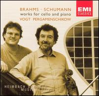 Brahms, Schumann: Works for Cello and Piano von Boris Pergamenschikow