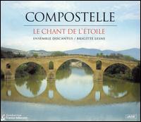 Compostelle: Le Chant de l'Étoile von Brigitte Lesne