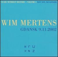 Years Without History, Vol. 4: Net Yet, No Longer von Wim Mertens