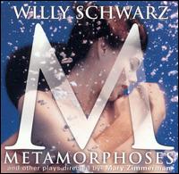 Willy Schwarz: Metamorphoses von Willy Schwarz