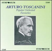 Popular Orchestra Favourites von Arturo Toscanini