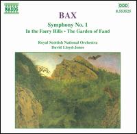 Bax: Symphony No. 1; In the Faery Hills; The Garden of Fand von David Lloyd-Jones
