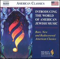 Introducing the World of American Jewish Music: Rare, New and Rediscovered American Classics von Various Artists