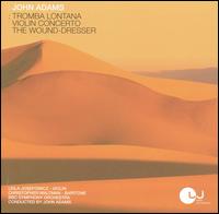 John Adams: Tromba Lontana; Violin Concerto; The Wound-Dresser von Various Artists