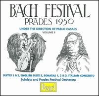 Bach Festival: Prades, 1950, Vol. 2 von Pablo Casals