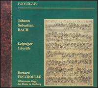 Johann Sebastian Bach: Leipziger Choräle von Bernard Foccroulle