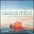 Classical Chillout [Union Square 4 CD] von Various Artists
