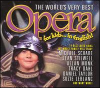 The World's Very Best Opera for Kids...in English! von Various Artists