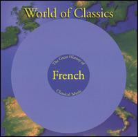 World of Classics: The Great History of French Classical Music, Disc 5 von Various Artists