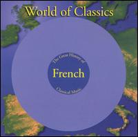 World of Classics: The Great History of French Classical Music, Disc 3 von Various Artists