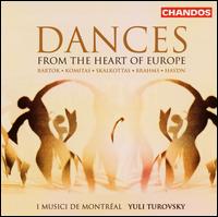 Dances from the Heart of Europe von I Musici de Montréal